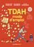 TDAH - Mode d'emploi