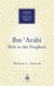 Ibn 'Arabi - Heir to the Prophets
