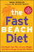 The Fast Beach Diet - The Super-Fast Plan to Lose Weight and Get In Shape in Just Six Weeks