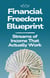 Financial Freedom Blueprint: Streams of Income That Actually Work