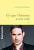 Ce que l'homme a cru voir - roman