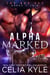 Alpha Marked Complete Series - Alpha Marked, #7
