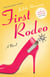 First Rodeo - A Novel