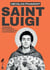 Saint Luigi - Comment répondre à la violence du capitalisme