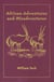 African Adventures and Misadventures - Escapades in East Africa with Mau Mau and Giant Forest Hogs