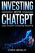 INVESTING with ChatGPT. 2400 Questions and Prompts