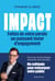 Impact - Faites de votre parole un puissant levier d'engagement - Ma méthode pour embarquer votre public