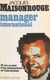 Manager international - 36 ans au cœur d'une multinationale de l'informatique