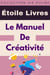 Le Manuel De Créativité - Collection Vie Pleine, #34
