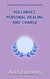Volcanoes, Personal Healing and Change - Decency Journey, #6