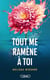 Tout me ramène à toi