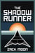 The Shadow Runner