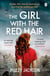 The Girl with the Red Hair - The powerful novel based on the astonishing true story of one woman’s fight in WWII