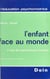 L'enfant face au monde à l'âge des apprentissages scolaires