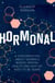 Hormonal - A Conversation About Women's Bodies, Mental Health and Why We Need to Be Heard