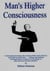 Man's Higher Consciousness