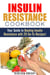 Insulin Resistance Cookbook: Your Guide to Beating Insulin Resistance with 20 Go-To Recipes! - Diabetes and Blood Sugar Level