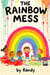 The Rainbow Mess - Childrens Books, #999