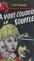 À vous couper le souffle