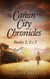The Cañon City Chronicles - Books 1, 2 & 3 - The Cañon City Chronicles, #0