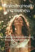 Manifesting Health and Wellness: Achieving Optimal Well-Being through Positive Energy