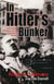 In Hitler's Bunker - A Boy Soldier's Eyewitness Account of the Führer's Last Days