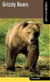 Grizzly Bears - A Falcon Field Guide