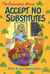 The Berenstain Bears Chapter Book: Accept No Substitutes