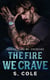 The Fire We Crave - Iron Outlaws MC Colorado, #3