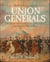 Encyclopedia of Union Generals - The Definitive Guide to the 588 Leaders of the North's War Effort