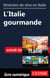 Itinéraire de rêve en Italie - L'Italie gourmande