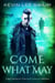 Come What May - Sam Harlan, Vampire Hunter