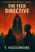 The Feed Directive - THE ALGORITHMIC REPUBLIC; Where Freedom Is Scripted., #3