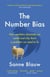 The Number Bias - How numbers dominate our world and why that's a problem we need to fix