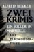 Zwei Alfred Bekker Krimis: Ein Killer in Marseille / Das Elbenkrieger-Profil