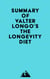 Summary of Valter Longo's The Longevity Diet