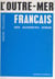 L'outre-mer français - Hier, aujourd'hui, demain