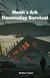 Noah's Ark Doomsday Survival