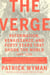 The Verge - Reformation, Renaissance, and Forty Years that Shook the World