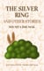 The Silver Ring and Other Stories