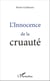 L'Innocence de la cruauté