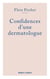 Confidences d'une dermatologue