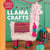 Llama Crafts - Packed Full of Inspiring Crafts and Templates