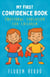 MY FIRST CONFIDENCE BOOK: Emotional Education for Children - Stories for Kids About Emotions and Personal Growth