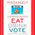 Eat Drink Vote - An Illustrated Guide to Food Politics