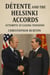 Détente and the Helsinki Accords: Attempts at Easing Tensions
