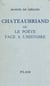 Chateaubriand - Ou Le poète face à l'histoire