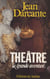 Théâtre : la grande aventure