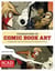 Foundations in Comic Book Art - SCAD Creative Essentials (Fundamental Tools and Techniques for Sequential Artists)