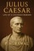 Julius Caesar: Life of a Colossus Reborn - Crowned in Glory: The World's Greatest Kings, #5